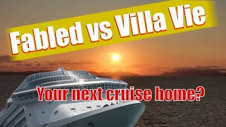 Fabled Voyages vs Villa Vie Residential Cruising – Costs, Risks & Promises