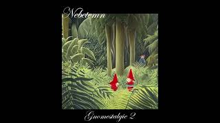 Video NEBETEMN - Gnomestalgie 2 (EP 2023)