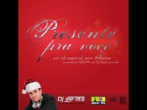 Presente para você! - DJ TeeJota - Álbum Completo - GIRO95