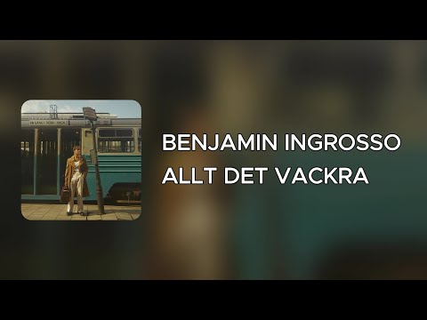 Benjamin Ingrosso - Allt det vackra (English Translation)