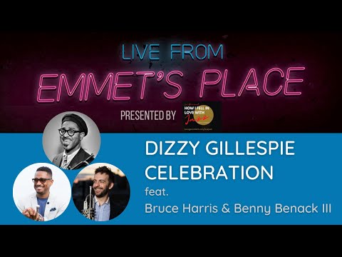 Live From Emmet's Place Vol. 72 - Dizzy Celebration feat. Bruce Harris & Benny Benack III
