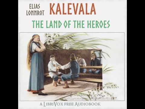 The Kalevala: the Epic Poem of Finland  (Crawford Translation) by Elias LÖNNROT Part 1/3