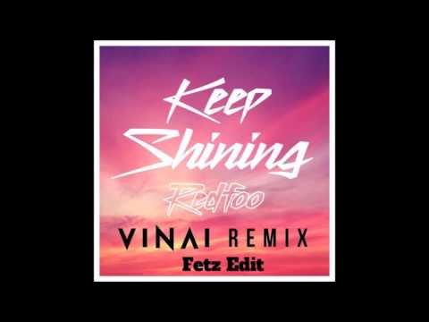 Redfoo - Keep Shining (Vinai Remix) (Fetz Edit)