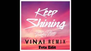 Redfoo - Keep Shining (Vinai Remix) (Fetz Edit)