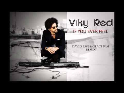Viky Red - If You Ever Feel - David Esse & Grace Kim Remix