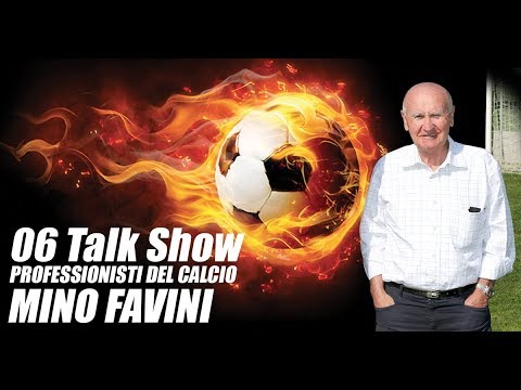 06 Talk Show Professionisti del Calcio - MINO FAVINI