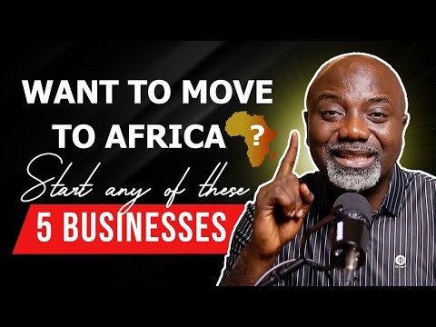 5 businesses you can establish in Africa if you live abroad 