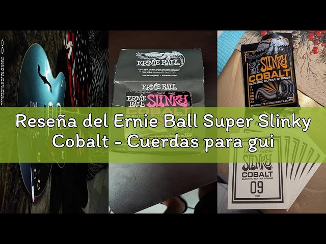 Vídeo relacionado con Ernie Ball Super Slinky Cobalt - Cuerdas para guitarra eléctrica, cobalto, calibre 9-42