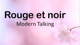 Modern Talking - Rouge Et Noir (Lyrics)