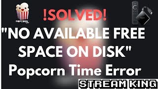 POPCORN TIME - NO AVAILABLE FREE SPACE ON DISK ERROR- SOLUTION