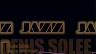 Denis Solee - That Old Black Magic