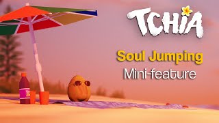 Tchia - Soul-Jumping Mini-Feature