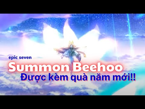 Summon Beehoo nhưng được tặng kèm quà năm mới :))) - Epic Seven