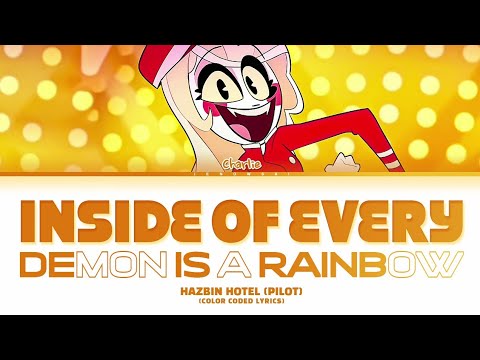 Hazbin Hotel (Pilot) - 'Inside of Every Demon Is a Rainbow' (Color Coded Lyrics)