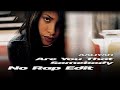 Aaliyah Are You That Somebody Ahleeyah S No Rap Edit