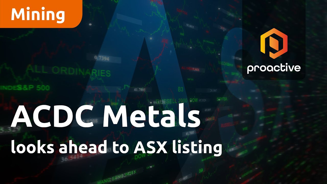 ACDC Metals looks ahead to ASX listing