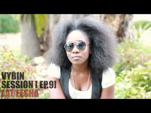 Vybin Session - Episode [ 9 ] - Lat'eesha pursues her dreams...