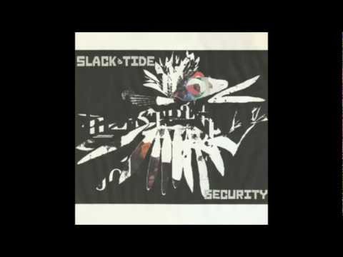 Slack Tide - Security - 02. Crying Arc
