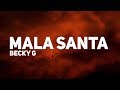 Becky G - MALA SANTA (Letra) Becky G - MALA SANTA (Letra)