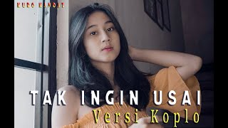 Download lagu TAK INGIN USAI - KEISYA LEVRONKA || VERSI KOPLO mp3 Download lagu TAK INGIN USAI - KEISYA LEVRONKA || VERSI KOPLO mp3