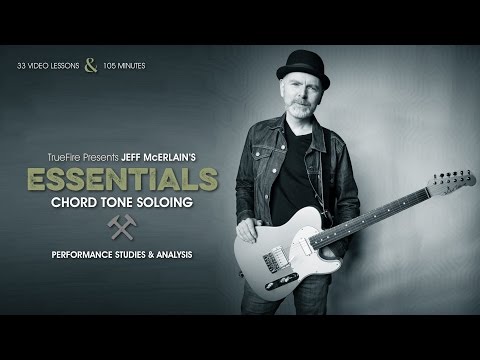Jeff McErlain's Essentials: Chord Tone Soloing - Intro