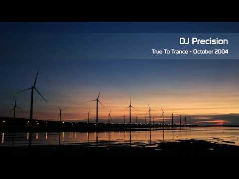 DJ Precision - True To Trance | October 2004