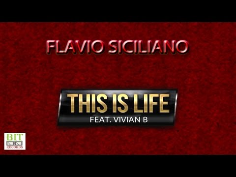 Flavio Siciliano  Ft. Vivian B - This is life