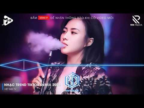 NHẠC TREND TIKTOK REMIX 2026 | NONSTOP VIỆT MIX 2026 BASS CỰC MẠNH | NHẠC TRẺ REMIX HAY NHẤT 2026