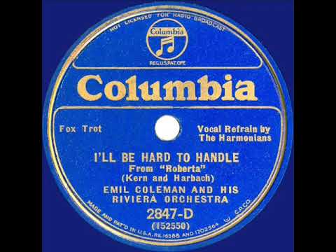 1933 Emil Coleman - I’ll Be Hard To Handle (Harmonians, vocal)
