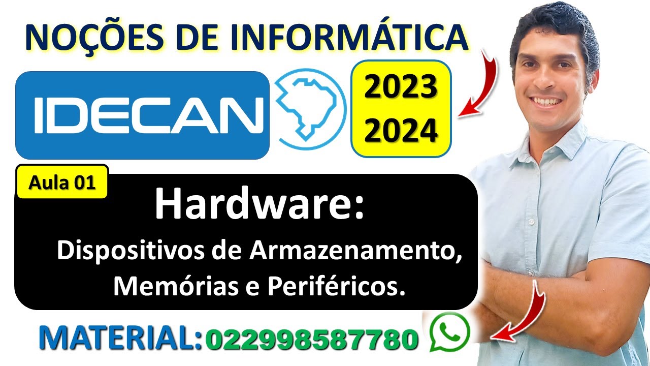 01 | Hardware: Dispositivos de Armazenamento, Memórias e Periférico | NOÇÕES DE INFORMÁTICA | IDECAN