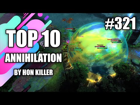 HoN Top 10 Best Annihilation (2021) #321