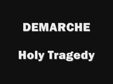 Demarche - Demarche - Holy Tragedy