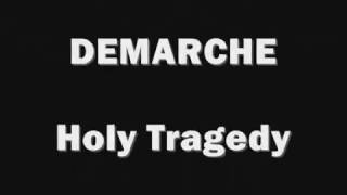 Video Demarche - Holy Tragedy