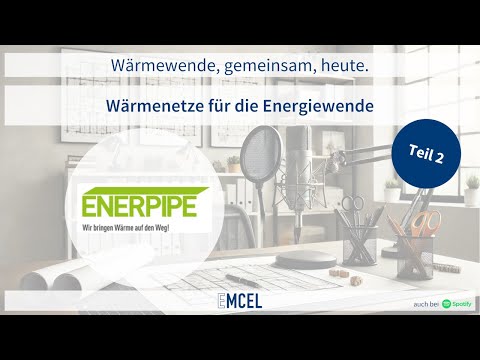 Wärmenetze für die Energiewende | Podcast-Folge 4 | Wärmewende, gemeinsam, heute. | EMCEL