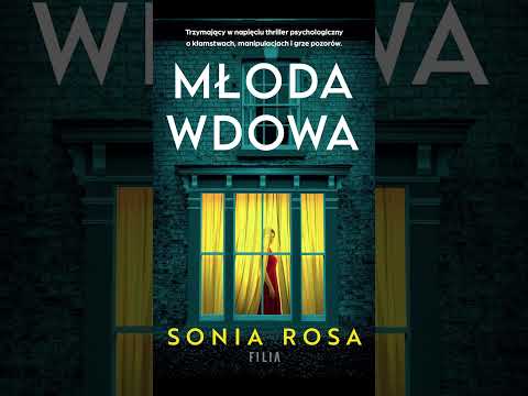 Młoda wdowa Autor Sonia Rosa Thrillery po Polsku KSIĄŻKA AudioBook PL