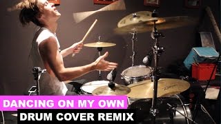 Dancing On My Own - Calum Scott - Tiësto - DRUM COVER REMIX