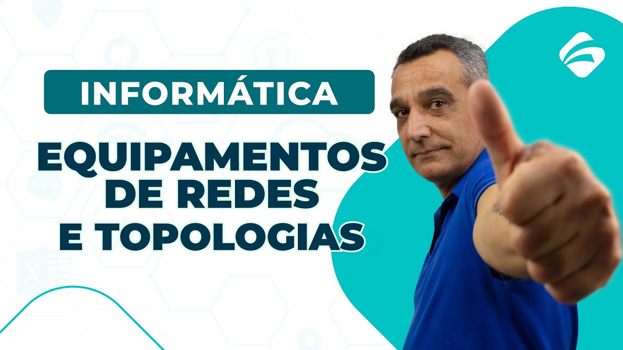 Equipamentos de Redes e Topologia que irão cair na sua prova! - Informática para Concursos