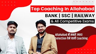 Top Coaching Center in Allahabad, Ias Pcs,Bank, TeT,Ctet One day exam