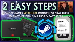 HOW TO MOVE STEAM / PC Games To Another Hard Drive WITHOUT Re Downloading Them