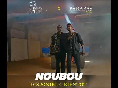 Edem Drackey ft Barabas (Toofan) - Noubou