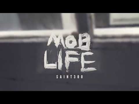 Saint300-Mob Life(Prod.ByFlyLingo)(Official Music Video)
