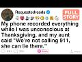 My Phone Recorded Everything While I Was Unconscious At Thanksgiving FULL STORY