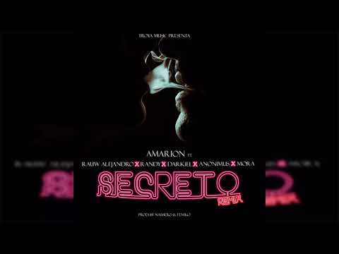 Amarion - Secreto (Remix) (Ft. Rauw Alejandro, Randy, Darkiel, Anonimus & Mora)