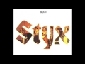 Styx + You Better Ask