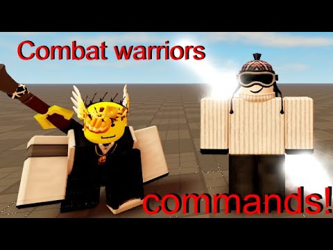 Combat warriors, commands in private and public! | Combat warriors