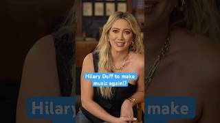 Hilary Duff to make music again!?