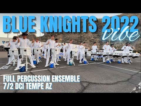 Blue Knights 2022 "Vibe" - Show Music Battery Focus - 7/2 DCI Tempe AZ