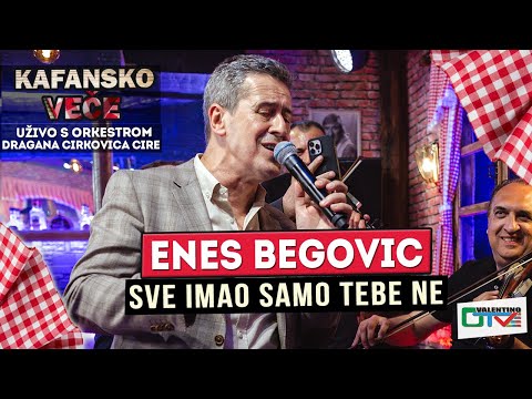 ENES BEGOVIC - SVE IMAO SAMO TEBE NE | UZIVO (ORK. DRAGAN CIRKOVIC CIRA) | 2022 | OTV VALENTINO