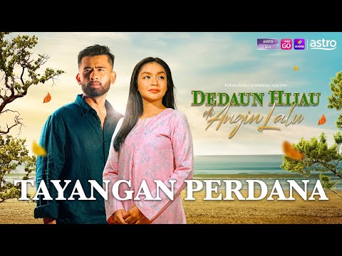 [TAYANGAN PERDANA] Dedaun Hijau di Angin Lalu - Redza Rosly, Harissa Adlynn