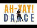AH YAY DANCE With DJ Raphi